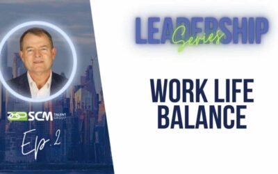 Leadership Podcast Series Ep 2: Work Life Balance